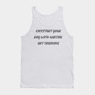 Kickstart Your Day with Martial Art Training T-Shirt Tank Top